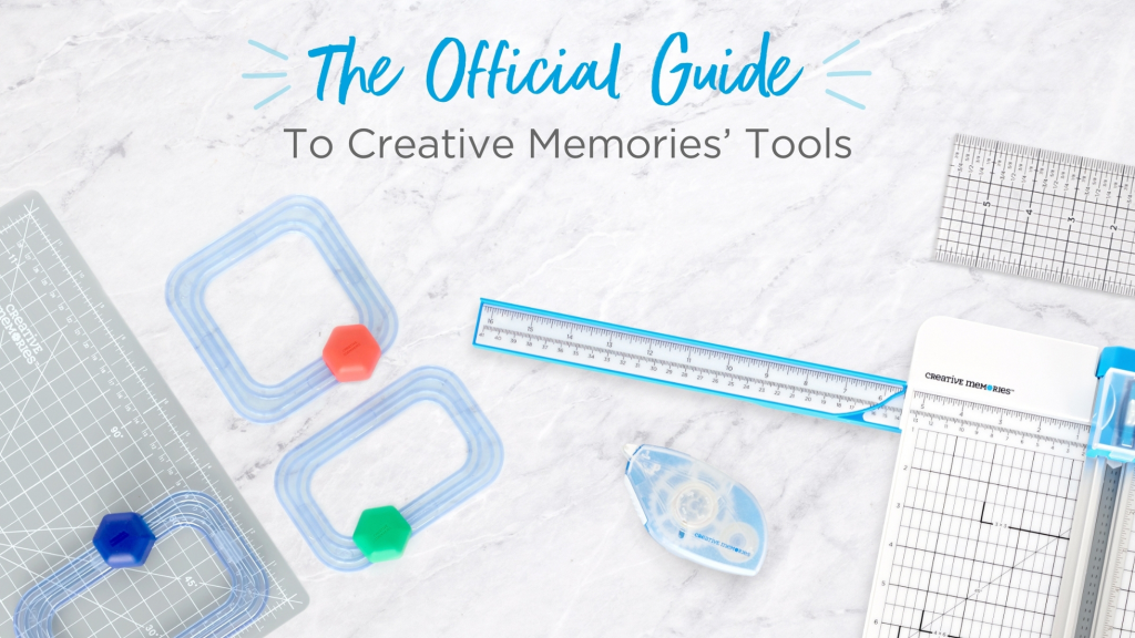 The Official Guide To Creative Memories’ Tools