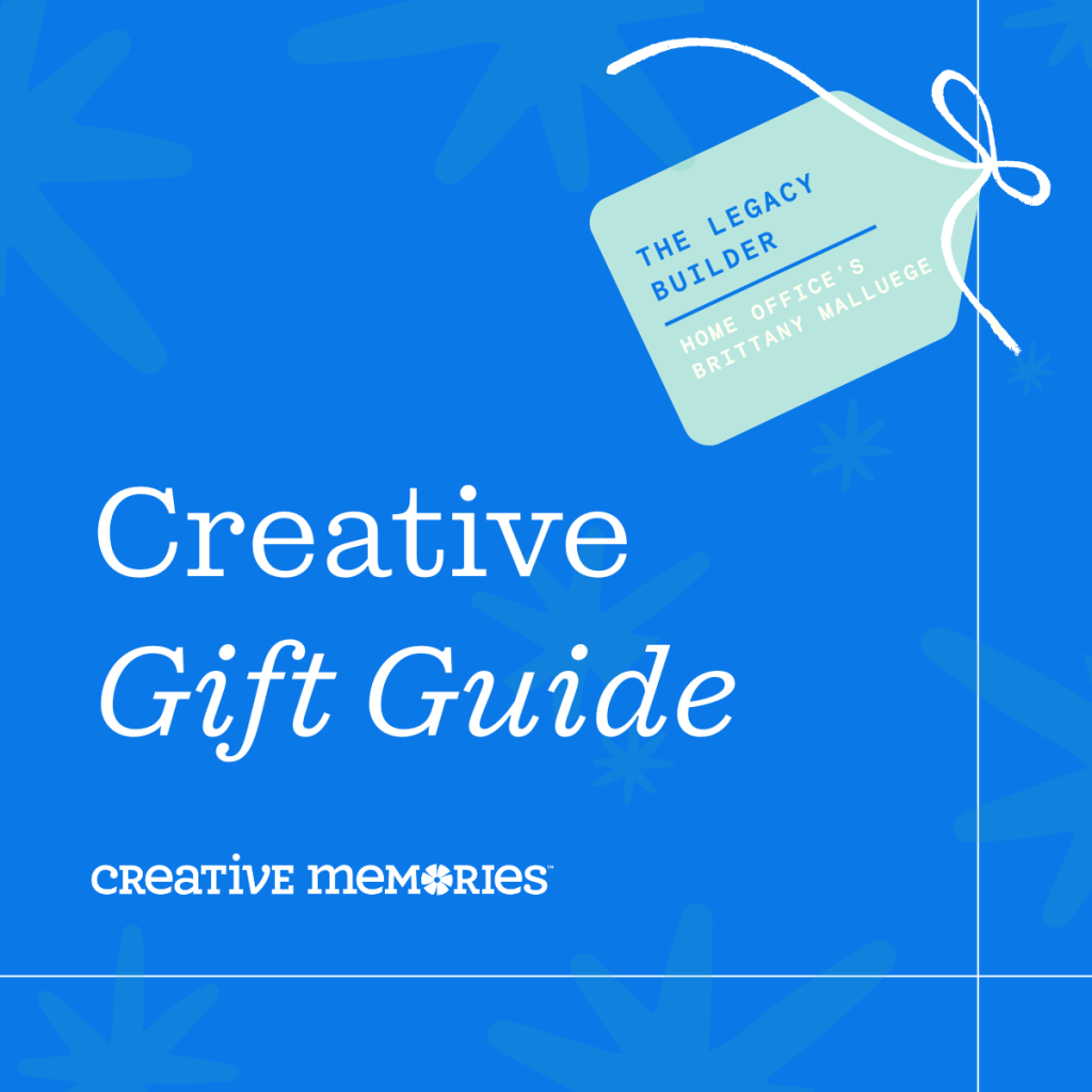 Creative Gift Guide: The Legacy Builder