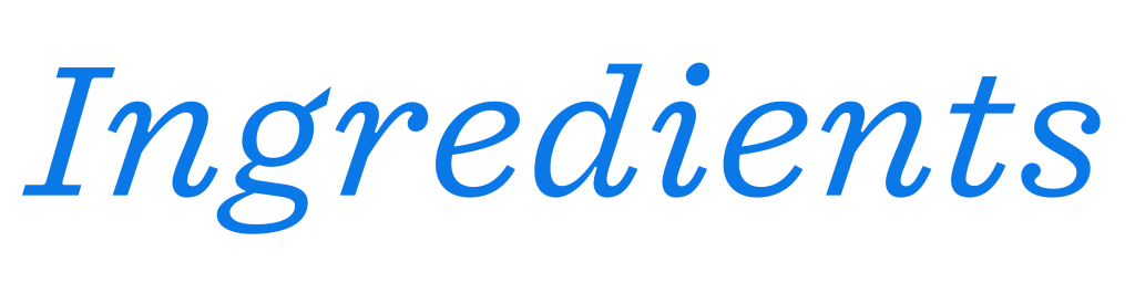 The word 'Ingredients' displayed in a large, bold, blue font against a white background.