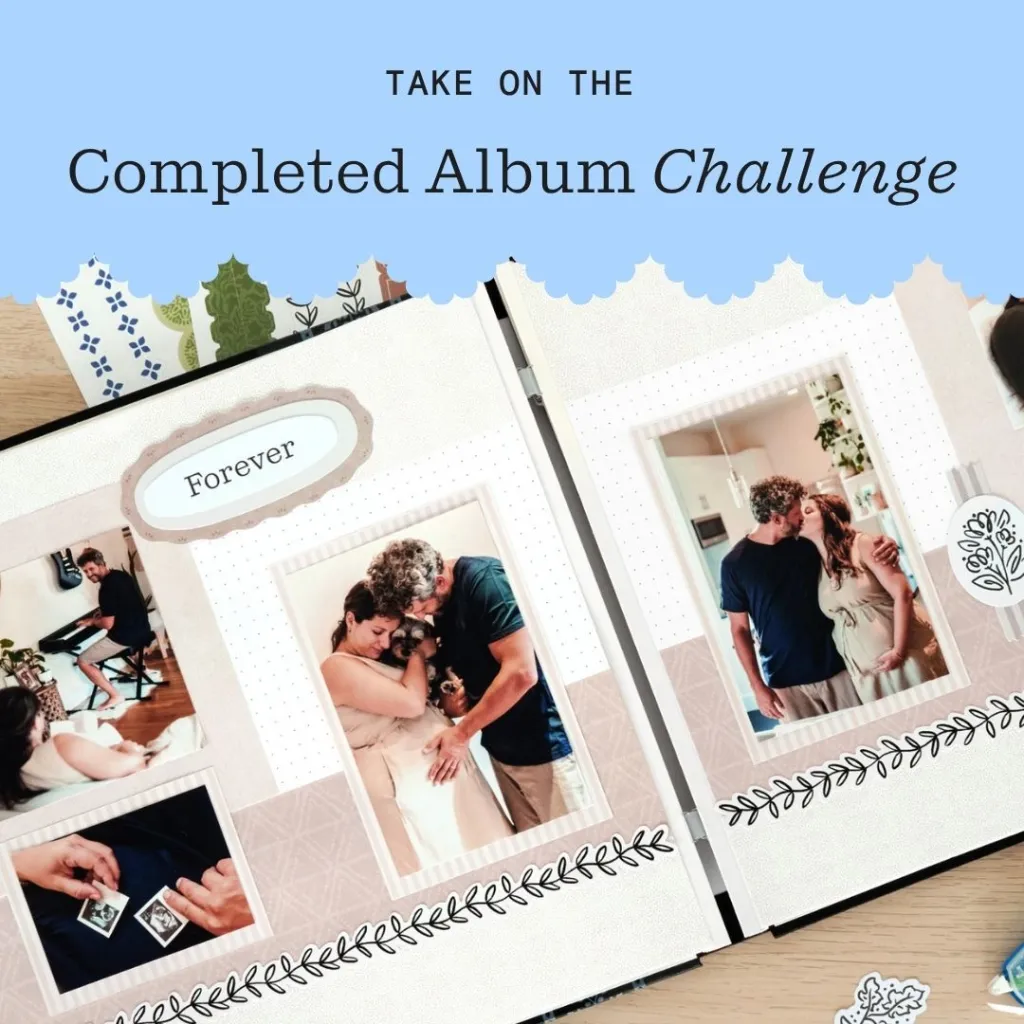It’s Time for the June Completed Album Challenge PLUS a Layout For Your Happy Day Moments